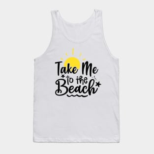 Take me to the beach Tank Top